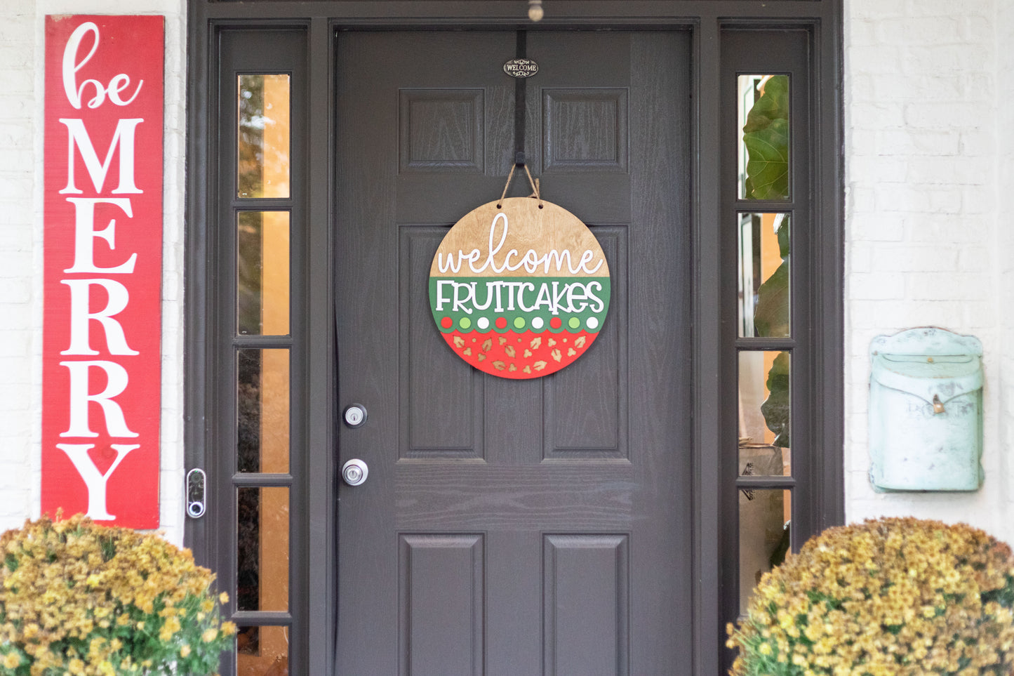 Welcome Fruitcakes Round Sign