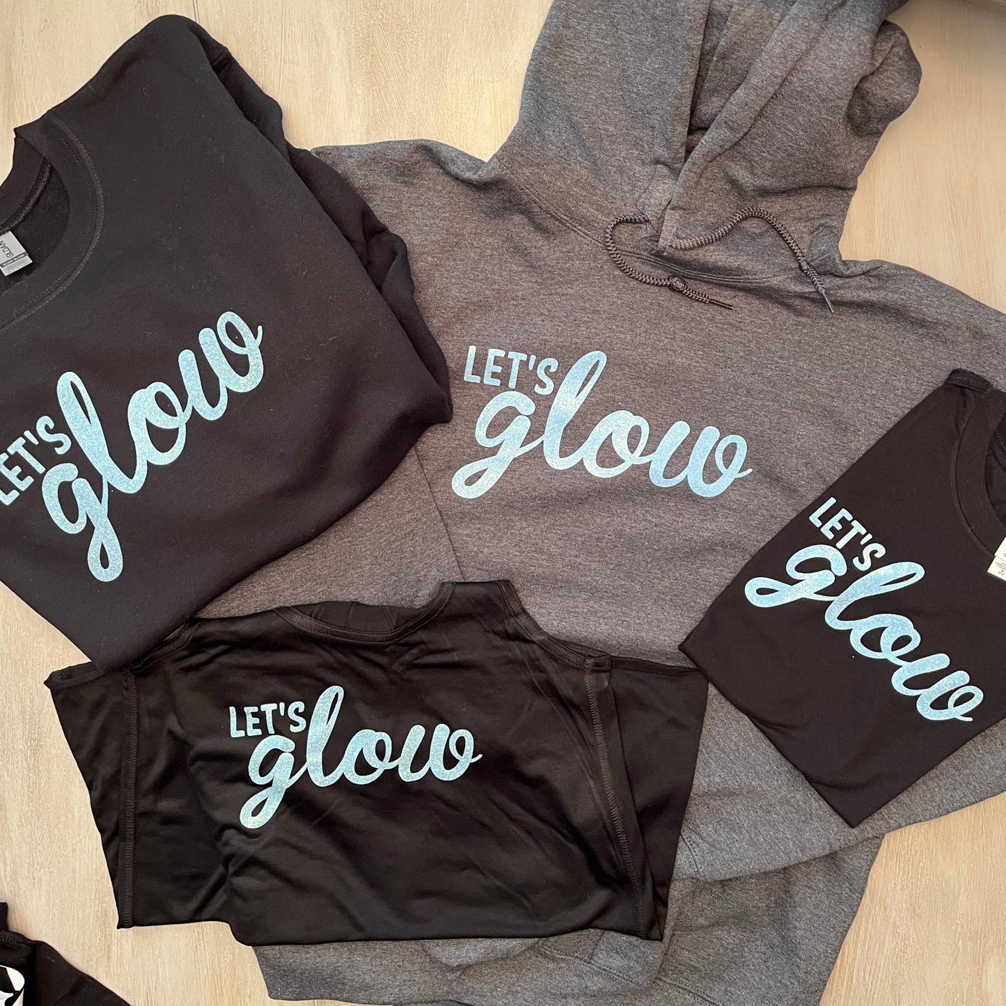 Let's Glow Shirt